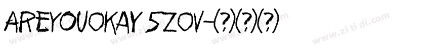 AreYouOkay 5ZOv字体转换
